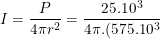 \dpi{100} \small I=\frac{P}{4\pi r^2}=\frac{25.10^3}{4\pi.(575.10^3)^2}=6,02.10^{-9}(W/m^2)